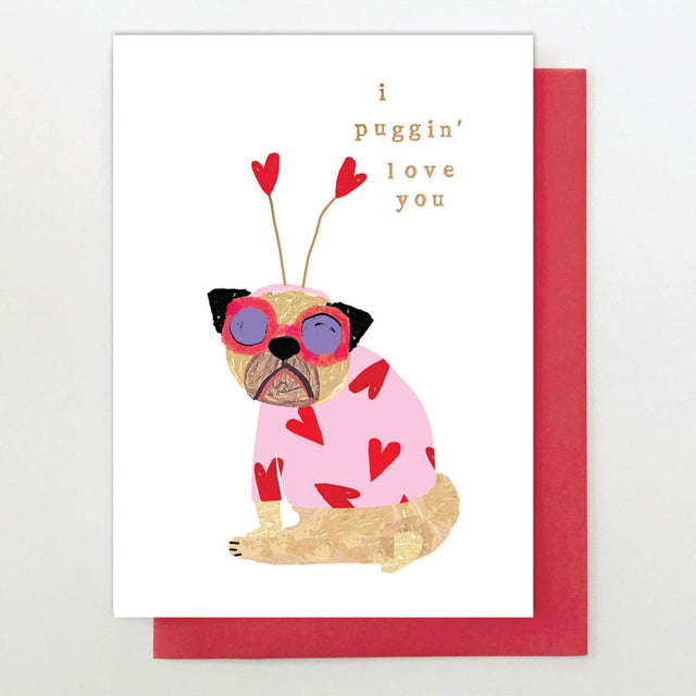 Puggin' Love You Card