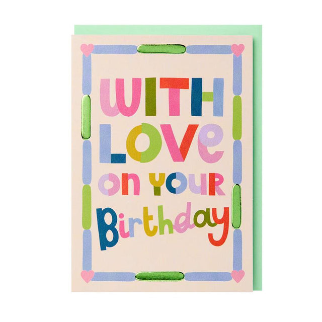 With Love on Your Birthday Greeting Card