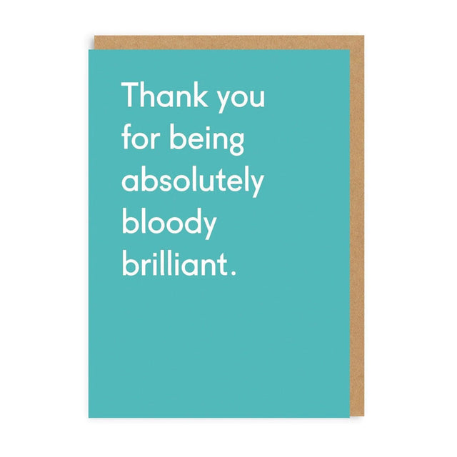 Thank You for Being Bloody Brilliant Card